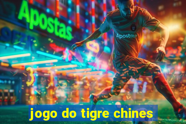 jogo do tigre chines